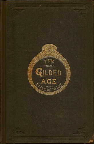 The Gilded Age: A Tale of Today